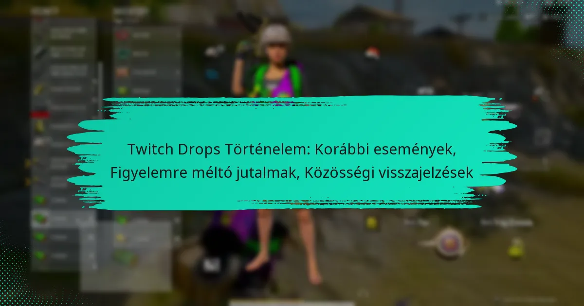 Twitch Drops Történelem: Korábbi események, Figyelemre méltó jutalmak, Közösségi visszajelzések