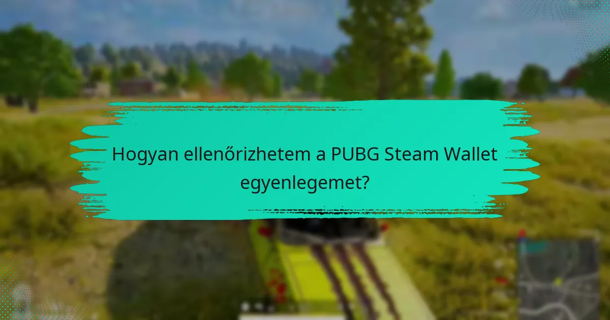 Mik a legjobb gyakorlatok a Steam kifizetések kezelésére?