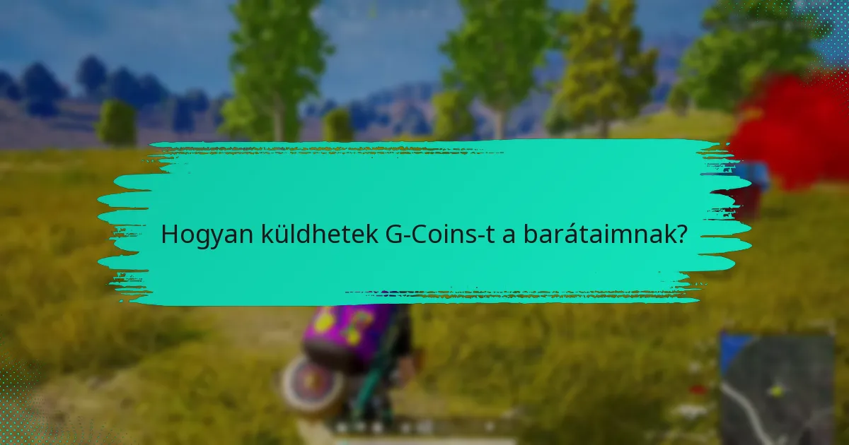 Mik a tranzakciós díjak a G-Coin átutalásoknál?