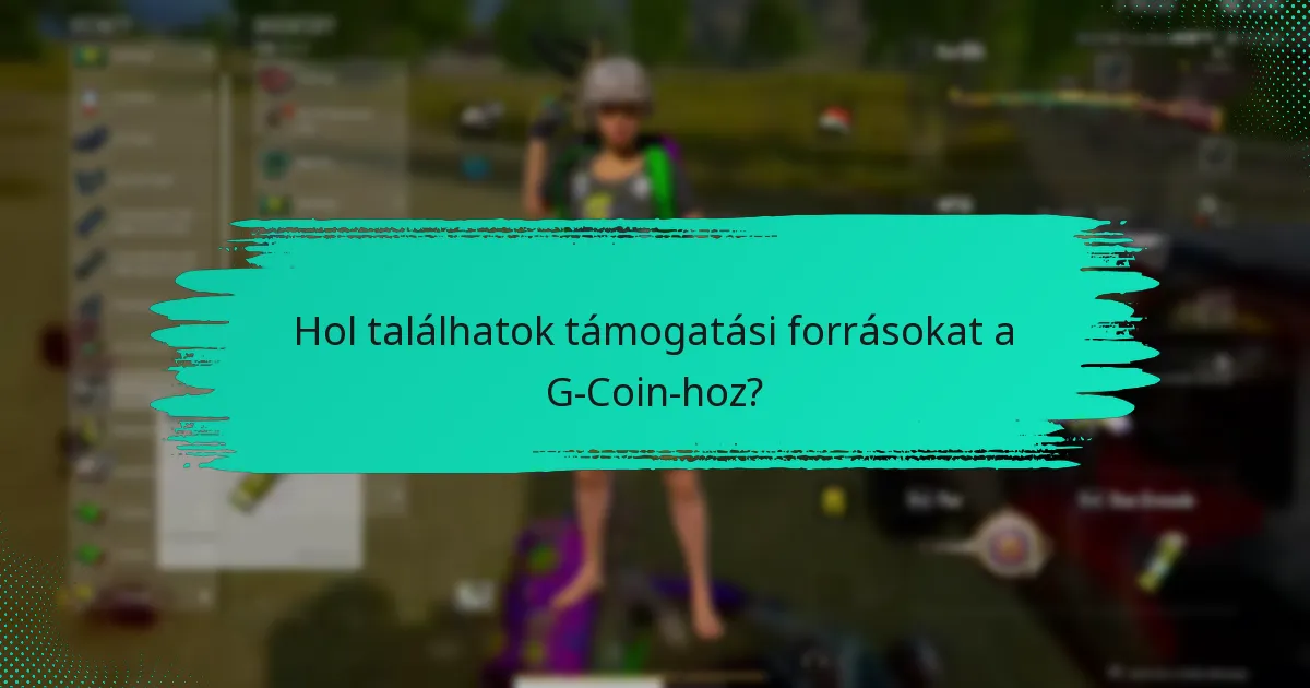 Hogyan hárítsam el a G-Coin problémákat?