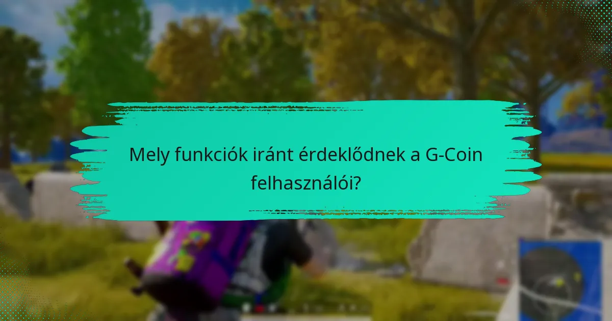 Milyen fejlesztési javaslatokat tettek a felhasználók a G-Coin számára?