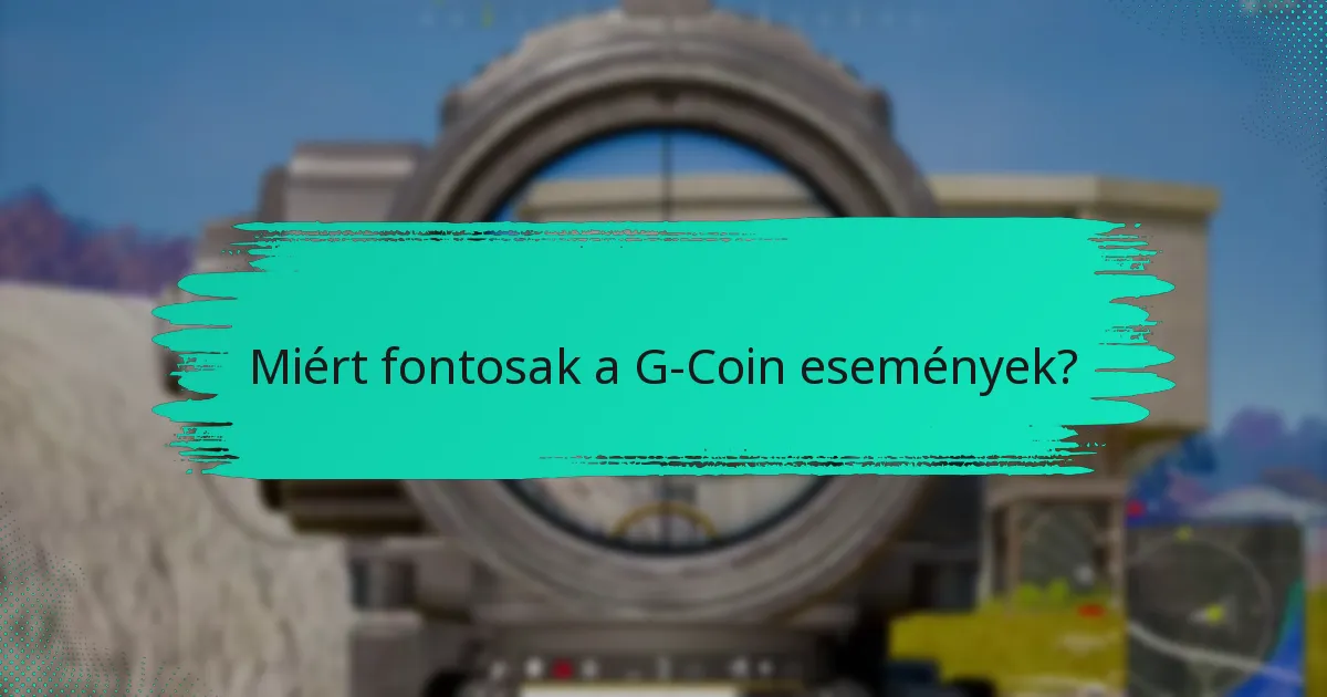 Mik a G-Coin eseményekhez kapcsolódó közösségi kihívások?