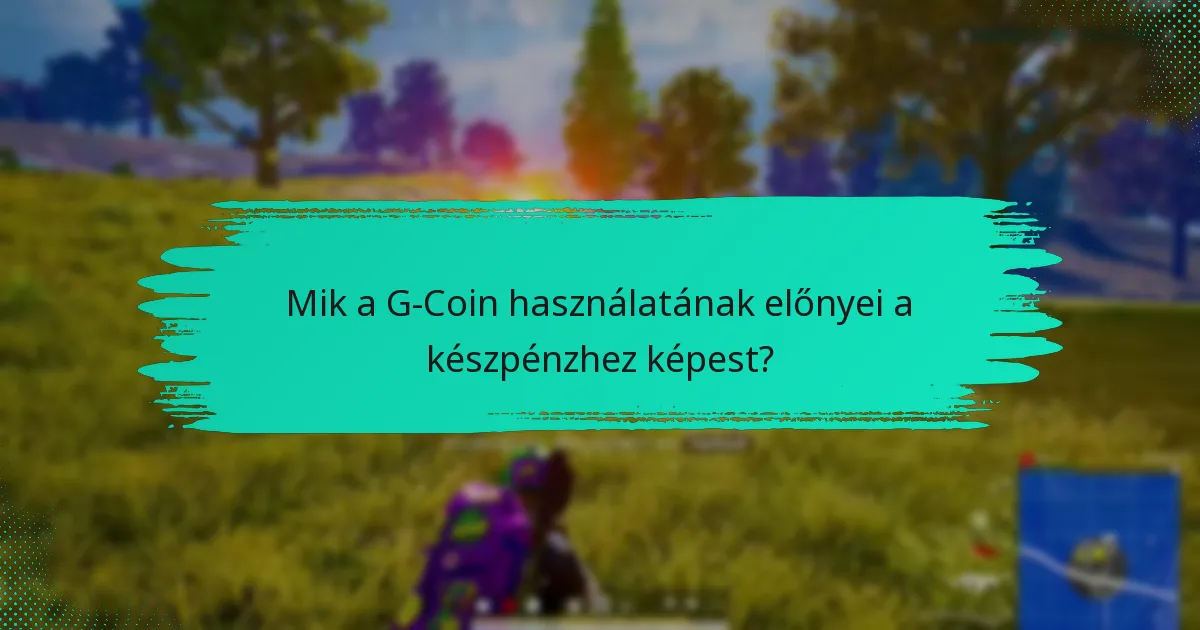 Hogyan hasonlítható a G-Coin más kriptovalutákhoz?