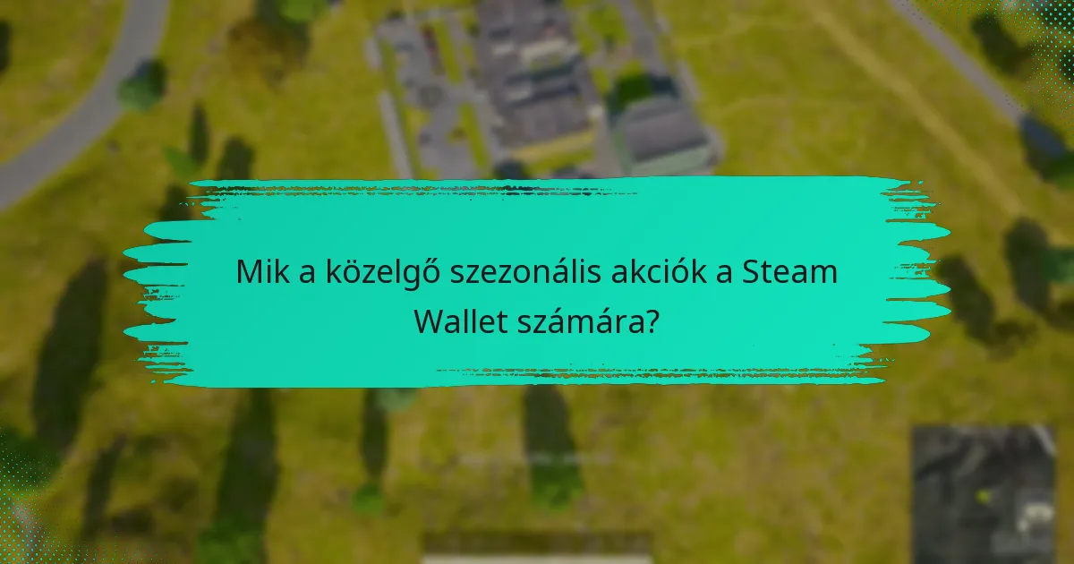 Hogyan használjuk hatékonyan a Steam Wallet-ot a promóciókhoz?
