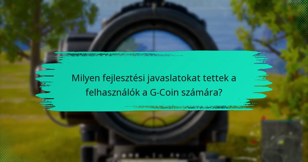 Hogyan reagált a cég a felhasználói visszajelzésekre a G-Coinnal kapcsolatban?