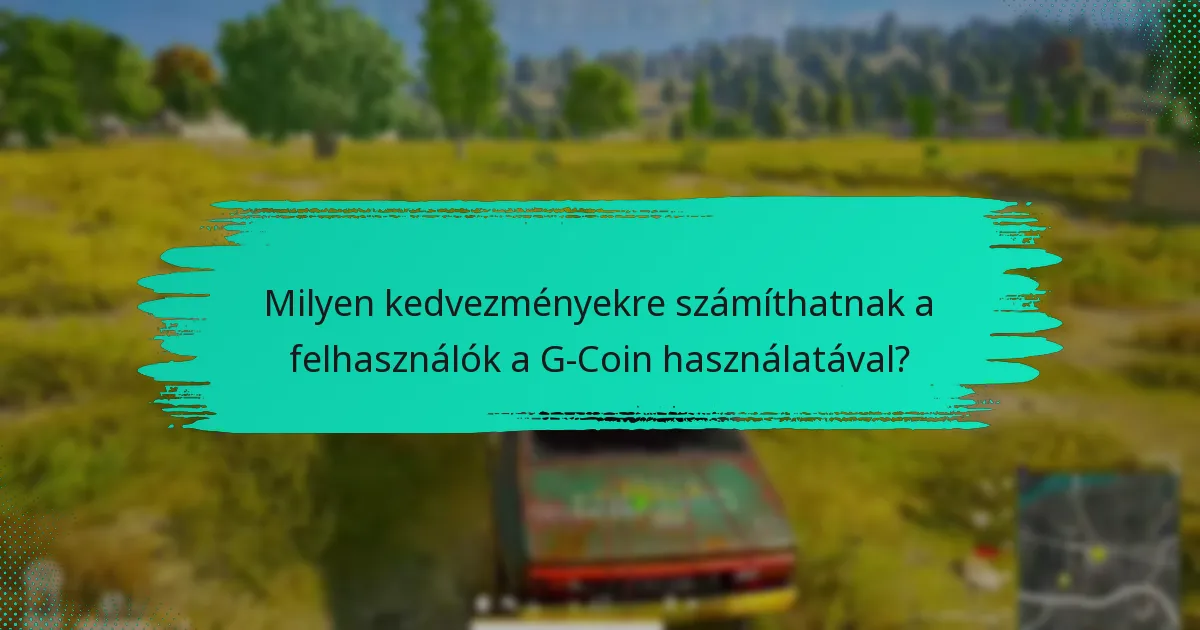 Hogyan maximalizálhatják a felhasználók a G-Coin előnyeiket?